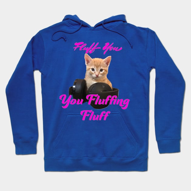 Gamer Cat- Fluff you, you Fluffing Fluff Hoodie by aadventures